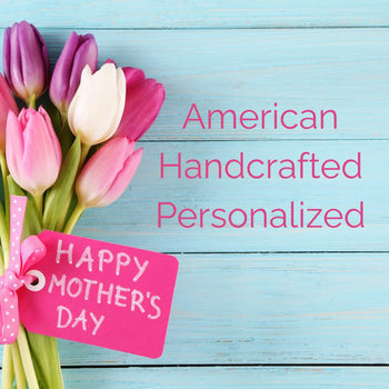 For-Mom-Mothers-Day-Gift-Ideas-Made-in-America The Metal Peddler