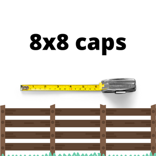 Image shows a fence, a tape measure, and the text saying 8x8 caps