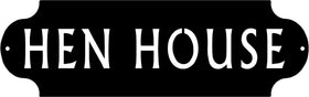 Rectangular sign with pinched rounded ends- Black metal sign with "Hen House" words cut out- 