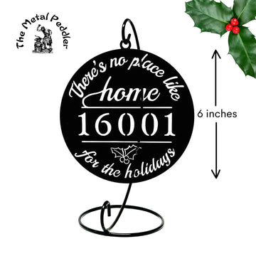 There's No Place Like Home Holiday Ornament with Zip Code The Metal Peddler