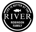 Personalized "Life Is Better at the River" Family Sign