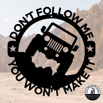 Off Road Wall Art Don't Follow Me You Won't Make It