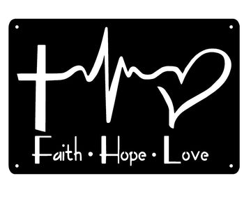 Faith Hope Love Wall Sign - The Metal Peddler Signs & Sayings Christian, faith, religion, Sayings, sign, signs