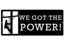 Lineman Plaque Wall Art - We Got The Power!